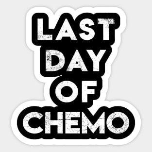 Last Day of Chemo Sticker